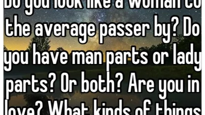 Do you identify as a man or a woman?
