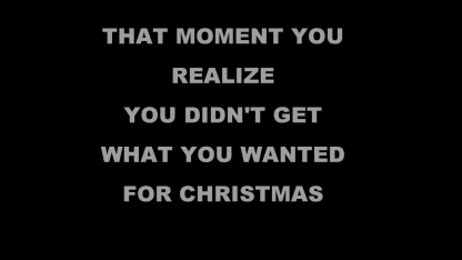 Did you get what you wanted for Christmas?