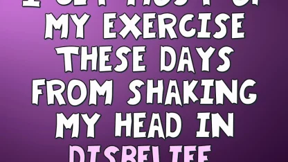 I get most of my exercise: