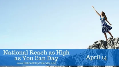 Happy National Reach As High As You Can Day!