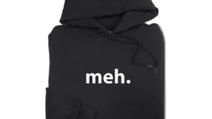 A meh. Hoodie?