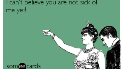 Are you sick of it yet?