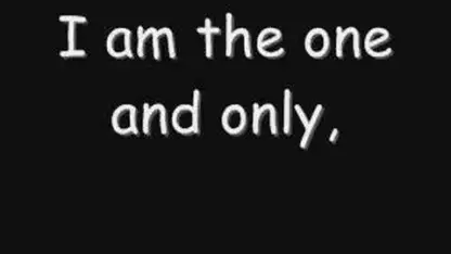 I Am the One and Only