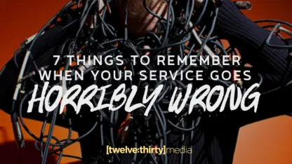 When everything is going horribly wrong, remember this...