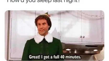 How'd you sleep last night?