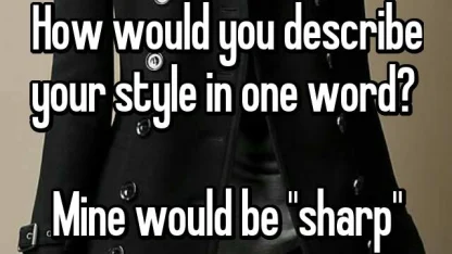 How would people describe your style in one word?