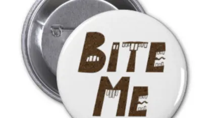 How about a "Bite me" button