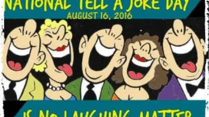 August 16 -- National Tell a Joke Day