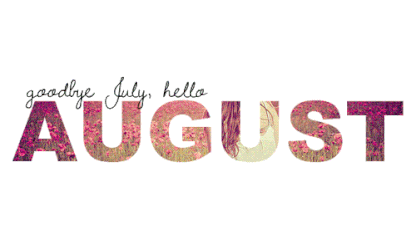 Goodbye July, Hello August Goat! (August 2017 Nominations)