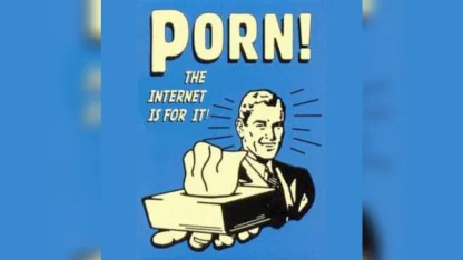 The Internet is for porn...