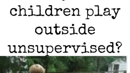 Do you let your kids play outside unsupervised?