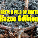 Dance Party: A Pile of Earthworms, Kazoo Edition