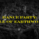 Dance Party: A Pile of Earthworms Foreign Film Edition