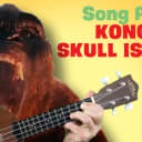 Song for KONG: SKULL ISLAND