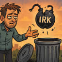 Is the IRK even worth it any more?