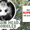 Possum Head Chronicles, series 01 SUPERCUT