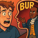 Whenever you see the last name Burr, does your brain also immediately follow it up with "Sir?"