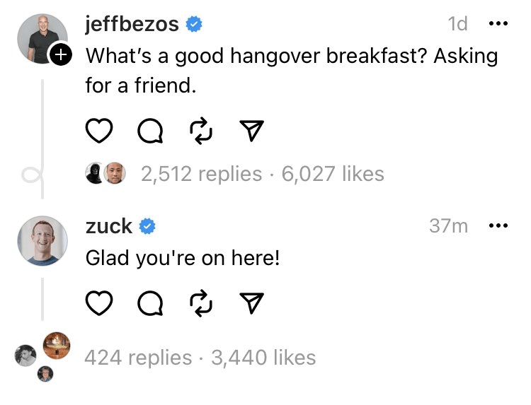 Jeff Bezos on Threads saying "What's a good hangover breakfast? Asking for a friend." and Mark Zuckerberg replying "Glad you're on here"