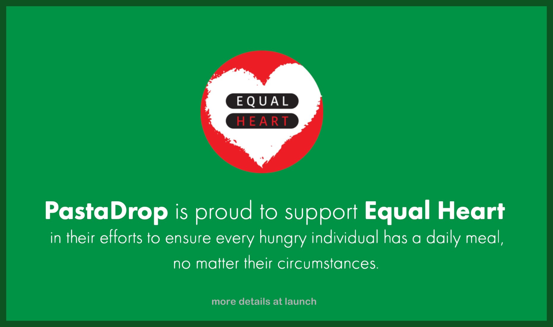 PastaDrop supports Equal Heart