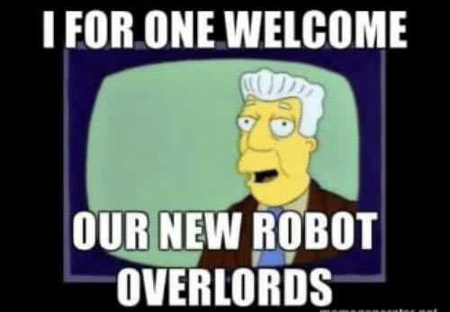Kent Brockman welcomes robot overlords