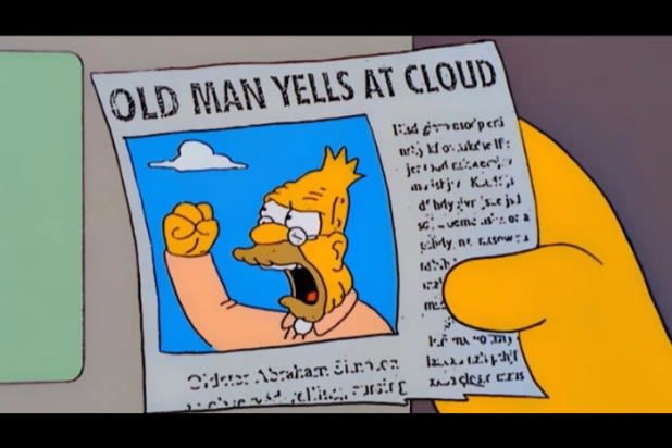 Old Man Yells at Cloud
