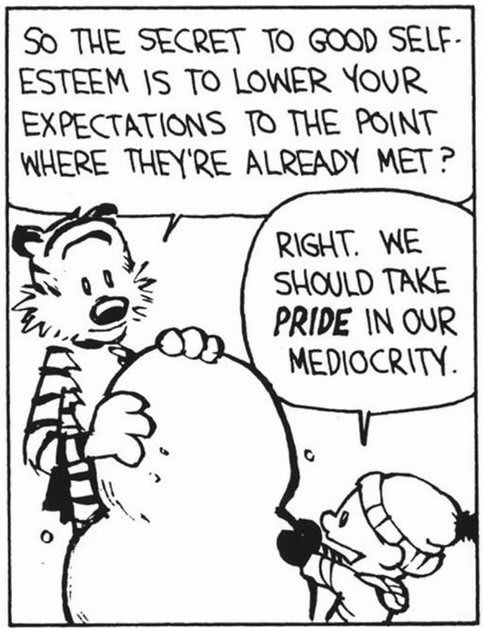 Pride in mediocrity