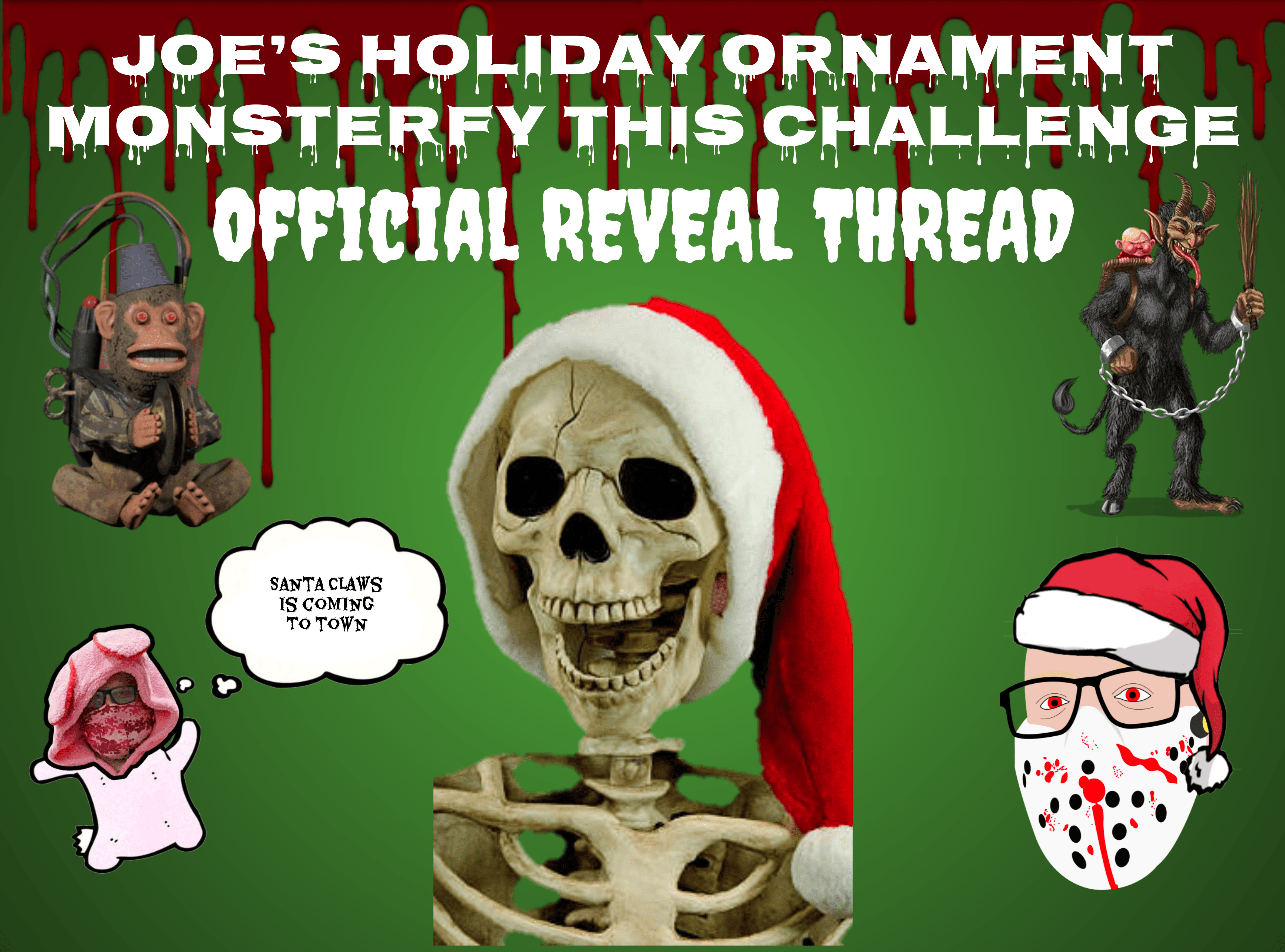 Meh: KOOLHANDJOE'S HOLIDAY ORNAMENT MONSTERFY THIS OFFICIAL CHALLENGE  REVEAL THREAD