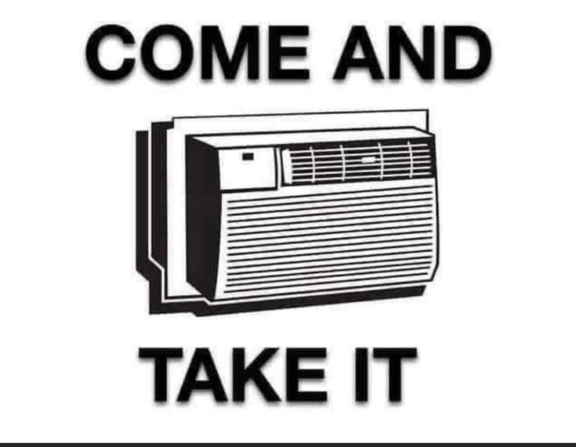 line drawing of a window AC unit with slogan "COME AND TAKE IT"