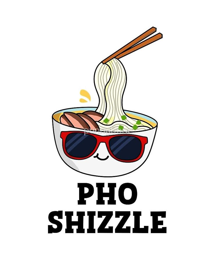 Pho Shizzle