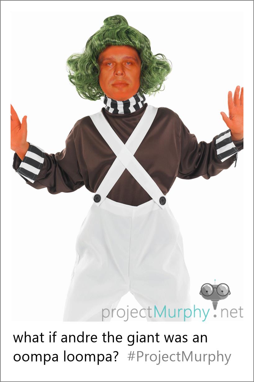 andre the oompa loompa