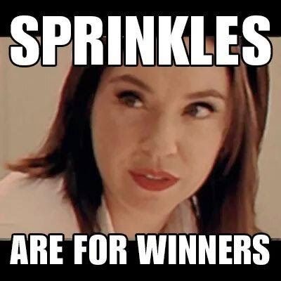 sprinkles are for winners